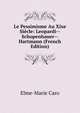 Le Pessimisme Au Xixe Siecle: Leopardi--Schopenhauer--Hartmann (French Edition), Elme-Marie Caro 