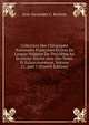 Collection Des Chroniques Nationales Fran?aises ?crites En Langue Vulgaire Du Treizi?me Au Seizi?me Si?cles Avec Des Notes Et Eclaircissemens, Volume 11, part 1 (French Edition), Jean Alexandre C. Buchon 