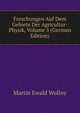 Forschungen Auf Dem Gebiete Der Agricultur-Physik, Volume 5 (German Edition), Martin Ewald Wollny 