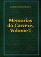 Memorias do Carcere, Volume I, Camilo Castelo Branco 