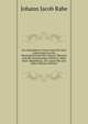 Der Talmudische Tractat Peah Von Dem Ackerwinkel Aus Der Hierosolymitanischen Gemara: Ubersezt And Mit Anmerkungen Erlautert, Nebst Einer Abhandlung . Der Armen Bey Den Juden (German Edition), Johann Jacob Rabe 