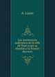 Les institutions judiciaires de la ville de Toul avant sa reunion a la France: discours, A. Luxer 