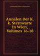 Annalen Der K.k. Sternwarte In Wien, Volumes 16-18, Universitat Wien. Sternwarte 