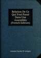 Relation De Ce Qui S'est Pass? Dans Une Assembl?e (French Edition), Antoine Gachet D' Artigny 