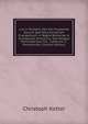 Lux in Tenebris, Hoc Est Propheti? Donum Qu? Deus Ecclesiam Evangelicam, in Regno Bohemi? & Incorporatis Provinciis, Sub Tempus Horrend? Ejus Pro . Cotterum, C. Poniatoviam, (Italian Edition), Christoph Kotter 