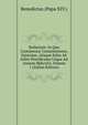 Bullarium: In Quo Continentur Constitutiones, Epistolae, Aliaque Edita Ab Initio Pontificatus Usque Ad Annum Mdccxlvi, Volume 1 (Italian Edition), Benedictus (Papa XIV.) 