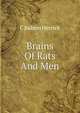 Brains Of Rats And Men, C Judson Herrick 