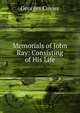 Memorials of John Ray: Consisting of His Life, Georges Cuvier 