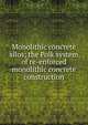 Monolithic concrete silos; the Polk system of re-enforced monolithic concrete construction, 
