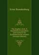 The English clerk, II. Handelskorrespondenz und lesebuch fur Kaufmannische schulen (German Edition), Ernst Brandenburg 