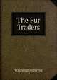The Fur Traders, Washington Irving 