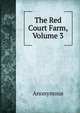The Red Court Farm, Volume 3, Heinrich Kretschmayr 