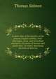 A short view of the families of the present English nobility; their marriages, issue, and immediate ancestors; the posts of honour and profit they . an index. Specifying the time of their res, Thomas Salmon 