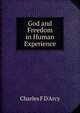 God and Freedom in Human Experience, Charles F D'Arcy 