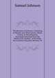 The Beauties of Johnson: Consisting of Maxims and Observations, Moral, Critical, & Miscellaneous, Accurately Extracted from the Works of Dr. Samuel . of the Duke De La Roche-Foucault's Maxims, Vo, Samuel Johnson 