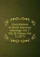 Contributions to North American ethnology. Vol. I-VII, IX Volume Vol. 3 (1877), 