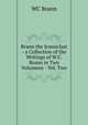 Brann the Iconoclast - a Collection of the Writings of W.C. Brann in Two Volumens - Vol. Two, WC Brann 