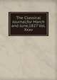 The Classical Journal;for March and June,1827 Vol.Xxxv, 