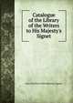 Catalogue of the Library of the Writers to His Majesty's Signet, Soci of Writers to His Majesty's Signet 