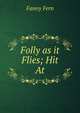 Folly as it Flies; Hit At, Fanny Fern 