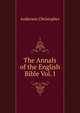 The Annals of the English Bible Vol. I, Anderson Christopher 