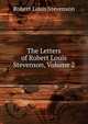 The Letters of Robert Louis Stevenson, Volume 2, Stevenson, Robert Louis, 1850-1894 