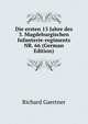 Die ersten 15 Jahre des 3. Magdeburgischen Infanterie-regiments NR. 66 (German Edition), Richard Gaertner 