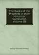 The Books of the Prophets in their Historical Succession, Volume III, George Gillanders Findlay 