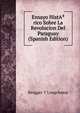 Ensayo HistA?rico Sobre La Revolucion Del Paraguay (Spanish Edition), Rengger Y Longchamp 