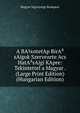 A BA?ntetAp BirA?sAigok Szervezete Acs HatA?sAigi KApre: Tekintettel a Magyar . (Large Print Edition) (Hungarian Edition), Magyar JogAiszegy Budapest 