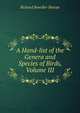 A Hand-list of the Genera and Species of Birds, Volume III, Richard Bowdler Sharpe 