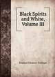 Black Spirits and White, Volume III, Frances Eleanor Trollope 