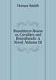 Brambletye House or, Cavaliers and Roundheads: A Novel, Volume III, Horace Smith 