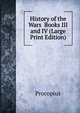 History of the Wars Books III and IV (Large Print Edition), Procopius 