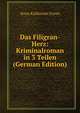 Das Filigran-Herz: Kriminalroman in 3 Teilen (German Edition), Green Anna Katharine 