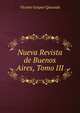 Nueva Revista de Buenos Aires, Tomo III, Vicente Gaspar Quesada 