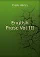 English Prose Vol III, Craik Henry 