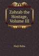 Zohrab the Hostage, Volume III, Hajji Baba 