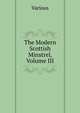 The Modern Scottish Minstrel, Volume III, Various 