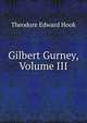Gilbert Gurney, Volume III, Hook Theodore Edward 