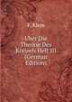 Uber Die Theorie Des Kreisels Heft III (German Edition), F. Klein 