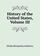 History of the United States, Volume III, Andrews, Elisha Benjamin, 1844-1917 
