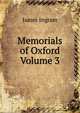 Memorials of Oxford Volume 3, James Ingram 