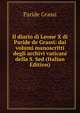 Il diario di Leone X di Paride de Grassi: dai volumi manoscritti degli archivi vaticani della S. Sed (Italian Edition), Paride Grassi 