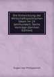 Die Entwicklung der Wirtschaftspolitischen Ideen im 19. Jahrhundert: Sechs Vortrage (German Edition), Eugen von Philippovich 