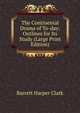 The Continental Drama of To-day: Outlines for Its Study (Large Print Edition), Clark, Barrett H. (Barrett Harper), 1890-1953 