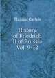 History of Friedrich II of Prussia Vol. 9-12, Carlyle, Thomas, 1795-1881 