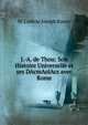 J.-A. de Thou: Son Histoire Universelle et ses DAcmAolAcs avec Rome, M. L'abbAc Joseph Rance 