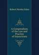 A Compendium of the Law and Practice of Injunctions, Robert Henley Eden 