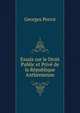 Essais sur le Droit Public et Prive de la Republique Anthenienne, Georges Perrot 